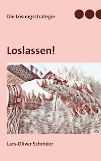 Loslassen - Lars-Oliver Schröder - E-Book