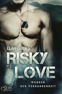 Risky Love: Wunden der Vergangenheit - Leah Docks - E-Book