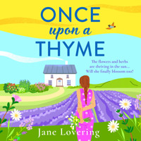 Once Upon a Thyme - A BRAND NEW uplifting novel about fresh starts and finding love from Jane Lovering (Unabridged) - Jane Lovering - Hörbuch