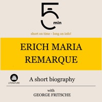 Erich Maria Remarque: A short biography - 5 Minutes - Hörbuch