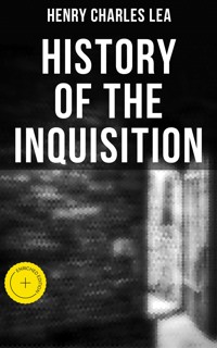 History of the Inquisition - Henry Charles Lea - E-Book