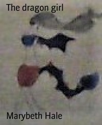The dragon girl - Marybeth Hale - E-Book