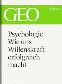 Psychologie: Wie uns Willenskraft erfolgreich macht -  - E-Book