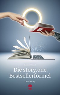 Die story.one Bestsellerformel - Hannes Steiner - kostenlos E-Book + Hörbuch