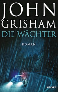 Die Wächter - John Grisham - E-Book