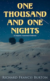 One Thousand and One Nights (Complete Annotated Edition) - Richard Francis Burton - E-Book