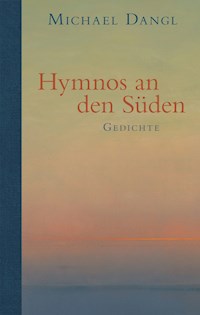Hymnos an den Süden - Michael Dangl - E-Book