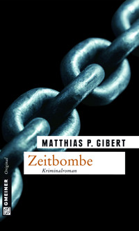 Zeitbombe - Matthias P. Gibert - E-Book
