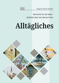 Alltägliches - Jürgen - Juhani Henke - E-Book