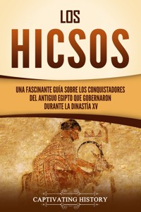 Los hicsos - Captivating History - E-Book