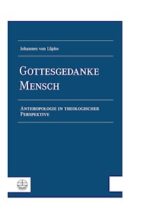 Gottesgedanke Mensch - Johannes von Lüpke - E-Book