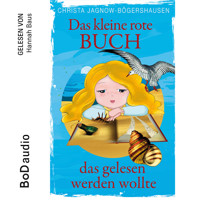 Das kleine rote Buch, das gelesen werden wollte (Ungekürzt) - Christa Jagnow-Bögershausen - Hörbuch