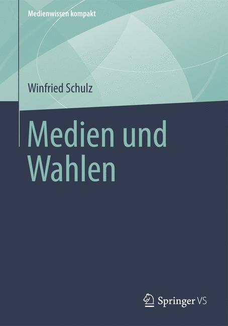 Medien und Wahlen - Winfried Schulz - E-Book