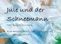 Jule und der Schneemann - Brigitte Klotzsch - E-Book