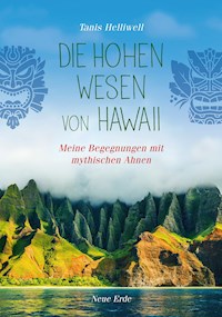 Die Hohen Wesen von Hawaii - Tanis Helliwell - E-Book