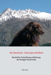 Der Haushund - Canis lupus familiaris - Marc Latza - E-Book