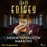 Siedem papierosów Maracho - Jerzy Edigey - Hörbuch