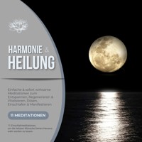Harmonie & Heilung - 11 Einschlafmeditationen, um die tiefsten Wünsche Deines Herzens wahr werden zu lassen - Patrick Lynen - Hörbuch