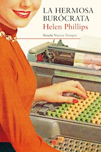 La hermosa burócrata - Helen Phillips - E-Book