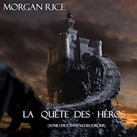 La Quête Des Héros (Tome 1 De L'anneau Du Sorcier) - Morgan Rice - kostenlos Hörbuch