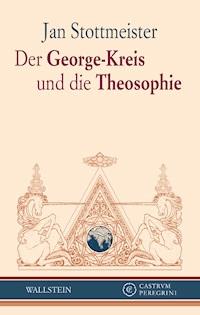 Der George-Kreis und die Theosophie - Jan Stottmeister - E-Book