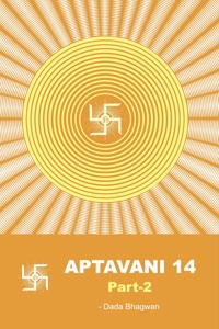 Aptavani-14 Part-2 - Dada Bhagwan - E-Book