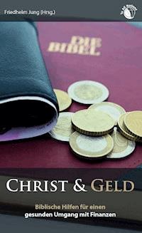 Christ & Geld - Friedhelm Jung - E-Book