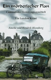 Ein mörderischer Plan - Amelie Blomberg - E-Book