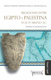 Relaciones entre Egipto y Palestina en el IV milenio A.C. - Marcelo Campagno - E-Book