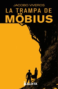 La trampa de mobius - Jacobo Viveros - E-Book