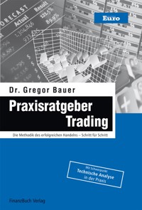 Praxisratgeber Trading - Gregor Bauer - E-Book