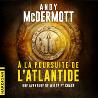 À la poursuite de l'Atlantide - Andy McDermott - Hörbuch