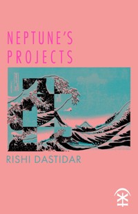 Neptune's Projects - Rishi Dastidar - E-Book