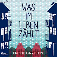 Was im Leben zählt - Frode Grytten - Hörbuch