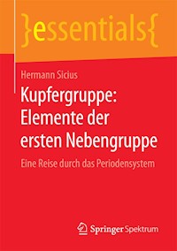 Kupfergruppe: Elemente der ersten Nebengruppe - Hermann Sicius - E-Book