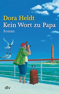 Kein Wort zu Papa - Dora Heldt - E-Book