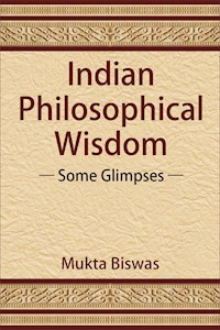 Indian Philosophical Wisdom - Mukta Biswas - E-Book