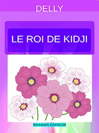 Le roi de Kidji - Delly - E-Book