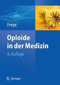 Opioide in der Medizin - Enno Freye - E-Book
