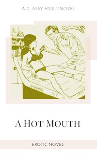 A Hot Mouth - Frankie Stephens - E-Book