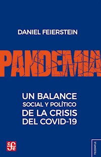 Pandemia. Un balance social y político de la crisis del covid-19 - Daniel Feierstein - E-Book