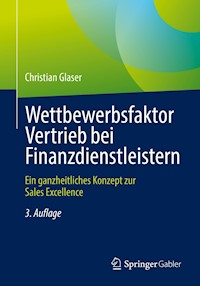 Wettbewerbsfaktor Vertrieb bei Finanzdienstleistern - Christian Glaser - E-Book