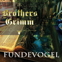 Fundevogel - Brothers Grimm - Hörbuch