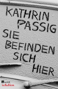 Sie befinden sich hier - Kathrin Passig - E-Book