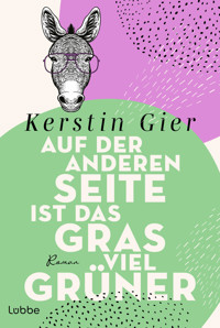 Auf der anderen Seite ist das Gras viel grüner - Kerstin Gier - E-Book + Hörbuch