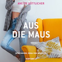 Aus die Maus - Anette Göttlicher - Hörbuch