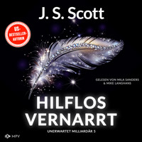 Hilflos vernarrt - Unerwartet Milliardär, Buch 5 (ungekürzt) - J.S. Scott - Hörbuch