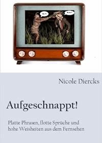 Aufgeschnappt! - Nicole Diercks - E-Book