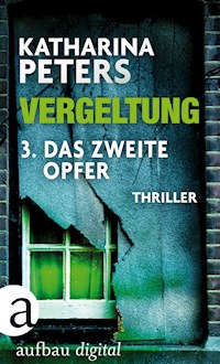 Vergeltung - Folge 3 - Katharina Peters - E-Book