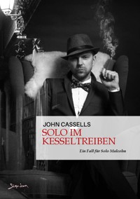 SOLO IM KESSELTREIBEN - John Cassells - E-Book